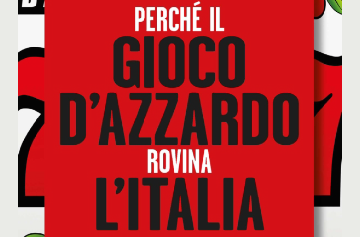 Invito alla lettura: Perché il gioco d’azzardo rovina l’Italia